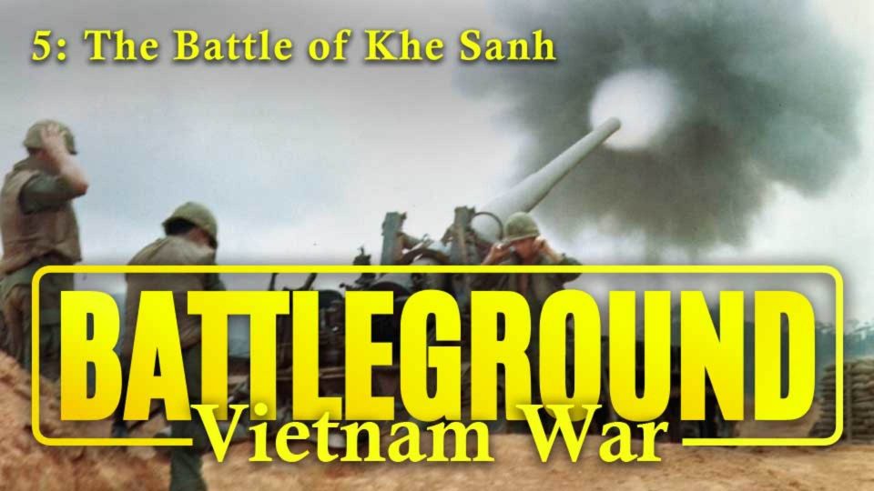 Battleground: Vietnam War (1999): S01E05 – The Battle of Khe&nbsp;Sanh