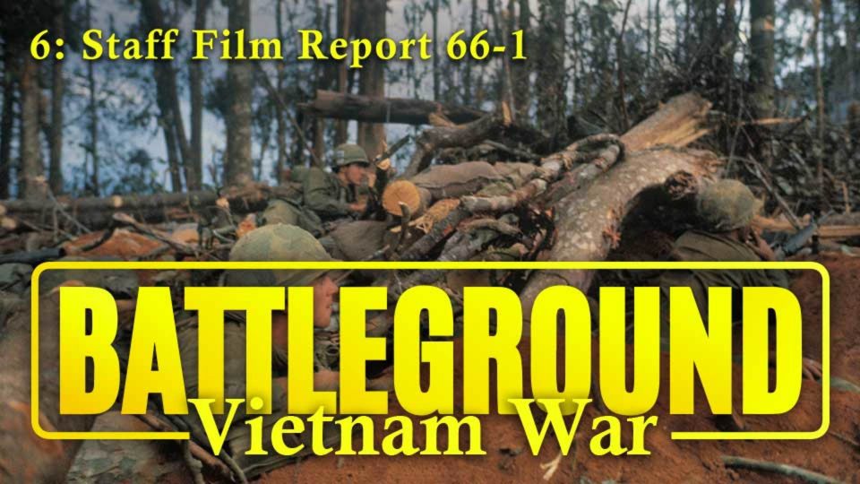 Battleground: Vietnam War (1999): S01E06 – Staff Film Report&nbsp;66-1