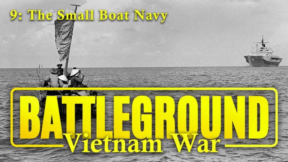 Battleground: Vietnam War (1999): S01E09 – The Small Boat&nbsp;Navy