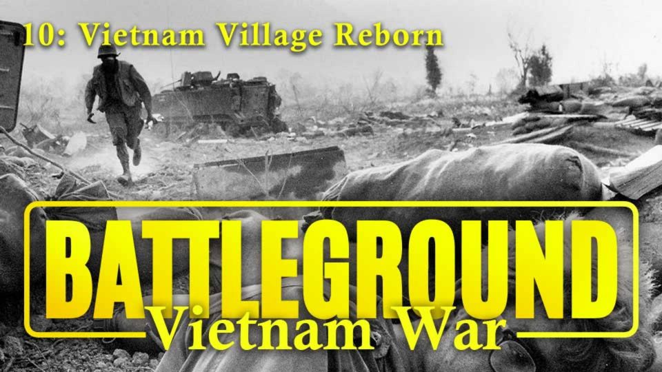 Battleground: Vietnam War (1999): S01E10 – Vietnam Village&nbsp;Reborn