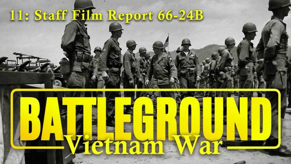 Battleground: Vietnam War (1999): S01E11 – Staff Film Report&nbsp;66-24B