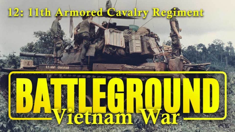 Battleground: Vietnam War (1999): S01E12 – 11th Armoured Cavalry&nbsp;Regiment