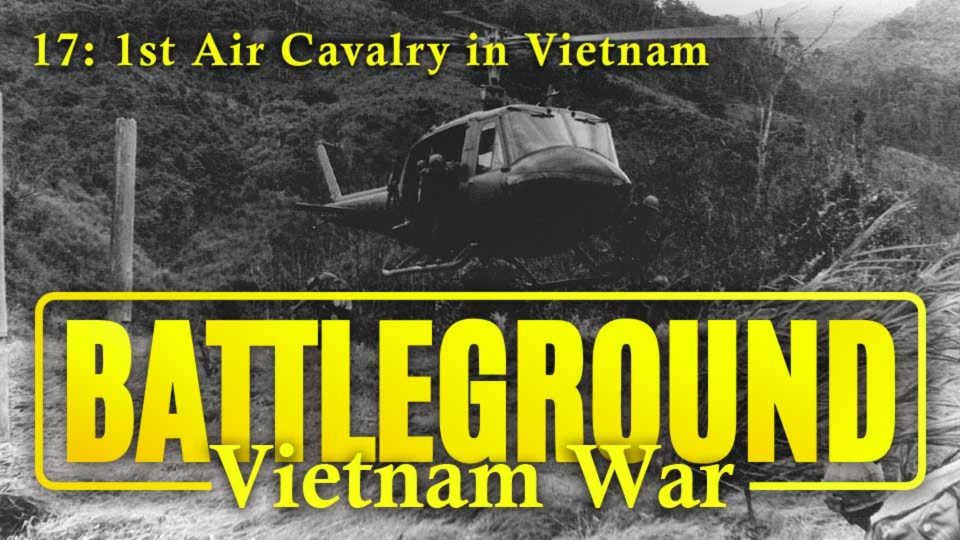 Battleground: Vietnam War (1999): S01E17 – 1st Air Cavalry in&nbsp;Vietnam