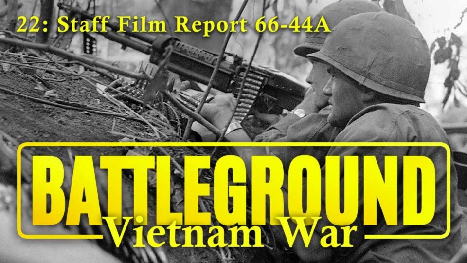 Battleground: Vietnam War (1999): S01E22 – Staff Film Report&nbsp;66-44A