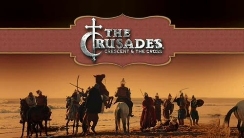 Crusades: Crescent & the Cross (2005):&nbsp;S01E02