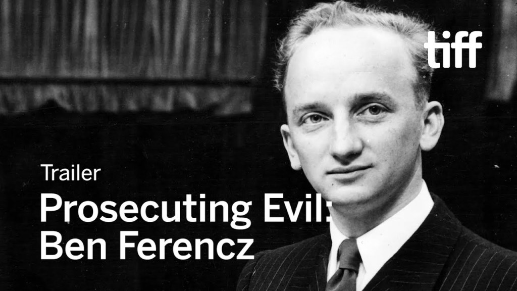 Prosecuting Evil: The Extraordinary World of Ben Ferencz&nbsp;(2018)