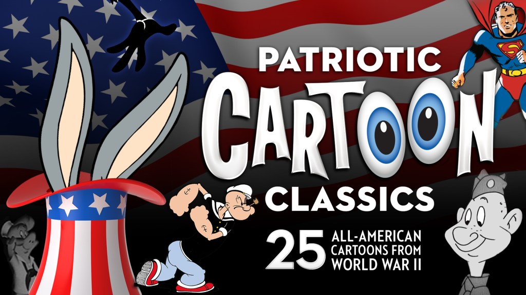 Patriotic Cartoon Classics: 25 All-American Cartoons from World War II&nbsp;(2017)