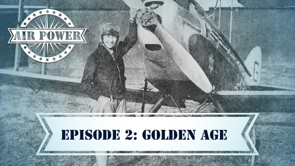 Air Power (2005): S01E02 – Golden&nbsp;Age