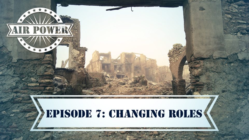 Air Power (2005): S01E07 – Changing&nbsp;Roles