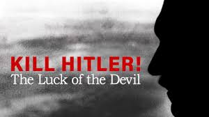 Kill Hitler: The Luck of the Devil&nbsp;(2015)