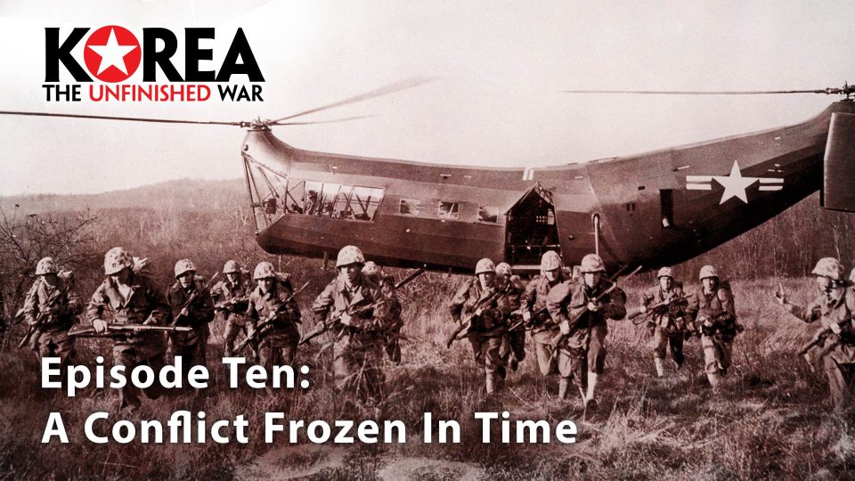 Korea: The Unfinished War (2003): S01E10 – A Conflict Frozen in&nbsp;Time