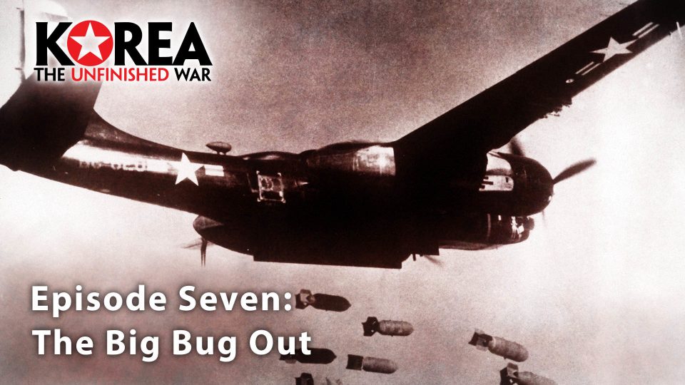Korea: The Unfinished War (2003): S01E07 – The Big Bug&nbsp;Out