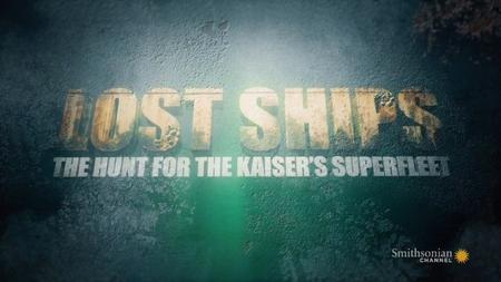Lost Ships: The Hunt for the Kaiser’s Superfleet&nbsp;(2020)