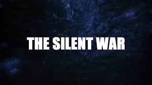 The Silent War (2013): Part 02 – Know Your&nbsp;enemy