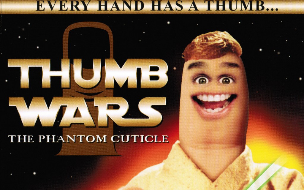 Thumb Wars: The Phantom Cuticle&nbsp;(1999)