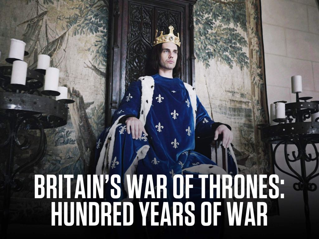 Britain’s War of Thrones: The Hundred Years War (2017):&nbsp;S01E04