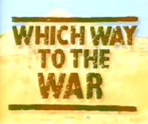 Which Way to the War&nbsp;(1994)