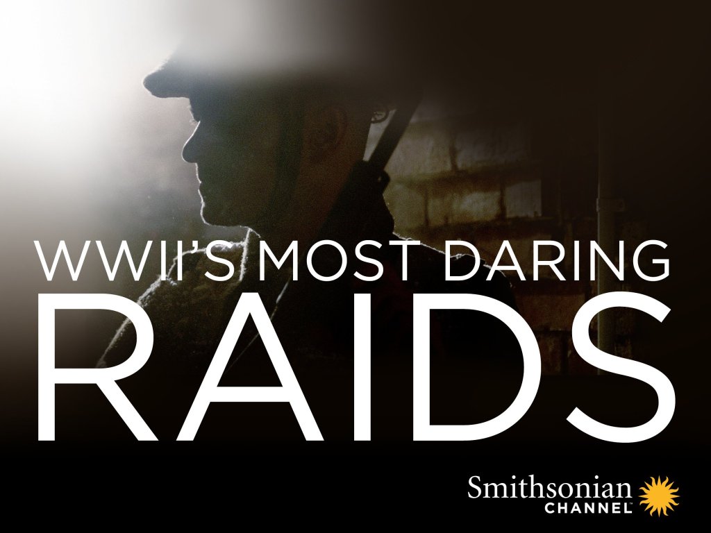 WWII’s Most Daring Raids (2016): S01E06 – Secret Weapon&nbsp;Sabotage