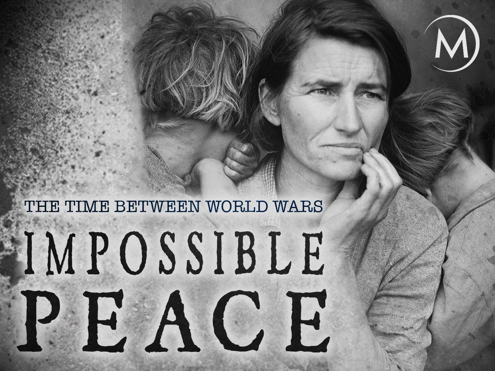 Impossible Peace: The Time Between World Wars Documentary Series ...