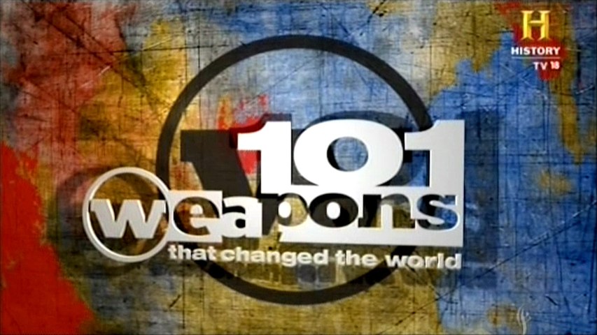 101 Weapons That Changed the World&nbsp;(2013)