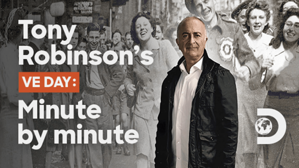 Tony Robinson’s VE Day: Minute By Minute&nbsp;(2020)