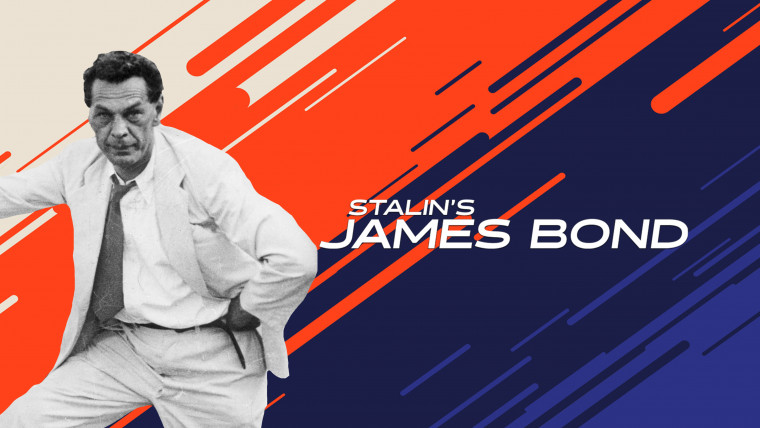 Stalin’s James Bond&nbsp;(2017)
