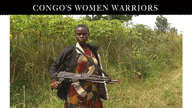 Congo’s Women Warriors&nbsp;(2014)