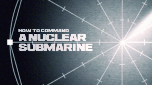 How to Command a Nuclear Submarine (2011): S01E04 – The Final&nbsp;Reckoning
