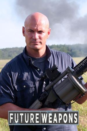 Future Weapons Documentary Series Overview (2006-2008) – Military Gogglebox