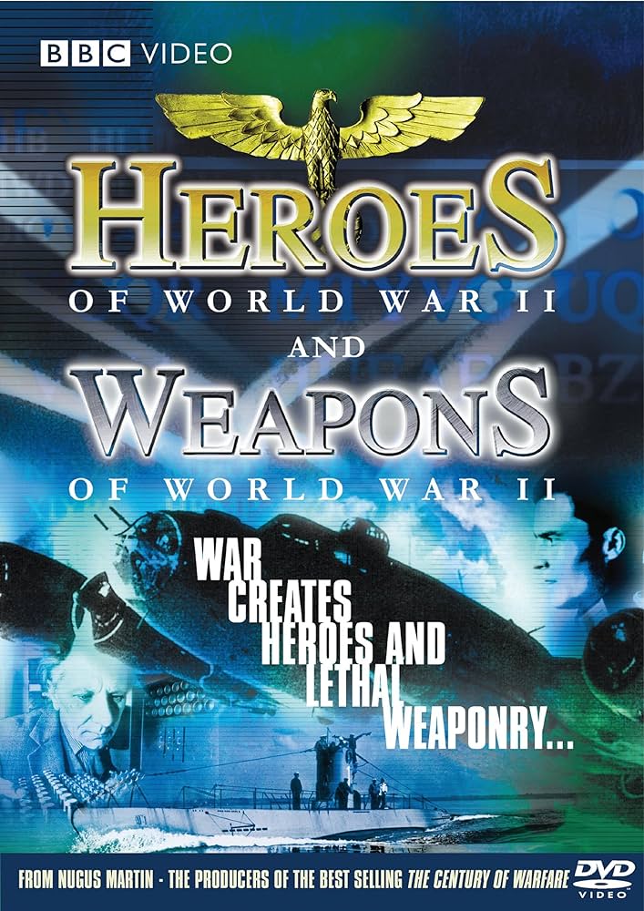Heroes and Weapons of WWII Documentary Series Overview (2003 ...